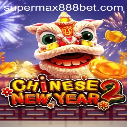 Exploring the Exciting World of 'CHINESENEWYEAR2' with SUPERMAX888